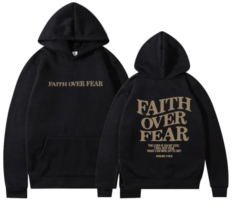 Faith Over Fear Hoodie